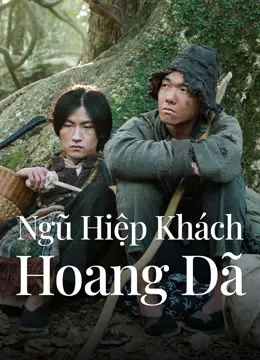 Ngũ Hiệp Khách Hoang Dã Full
