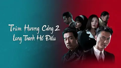 Đuổi Rồng - Chương Phụ: Nhập Long Đấu Hổ Full