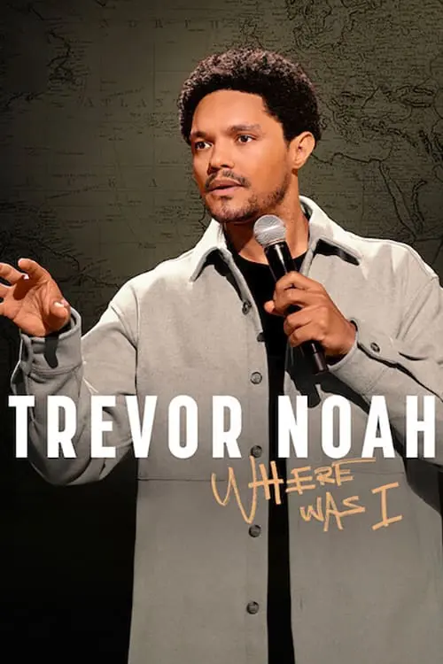 Trevor Noah: Tôi Đã Ở Đâu Full