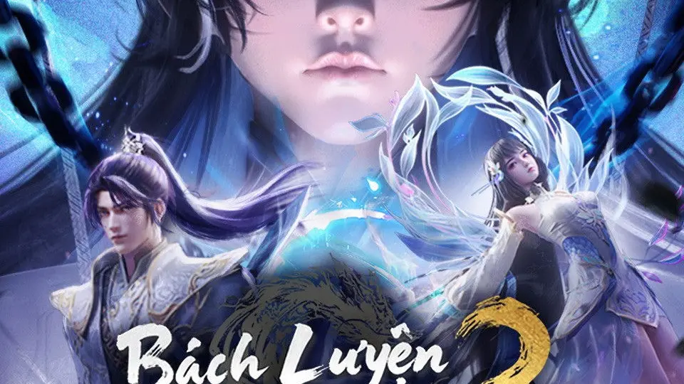 Bách Luyện Thành Thần 01