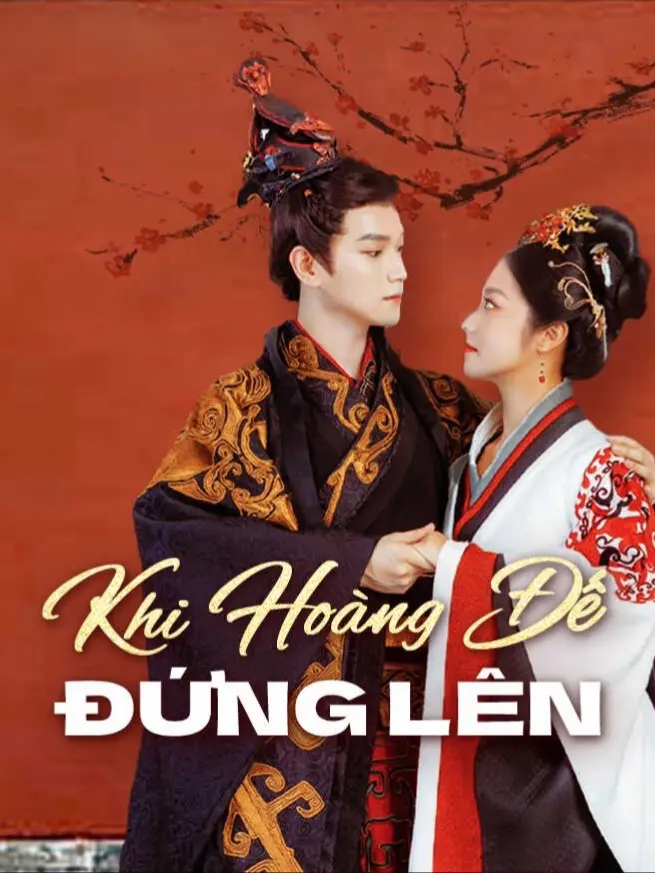 Khi Hoàng Đế Đứng Lên 1