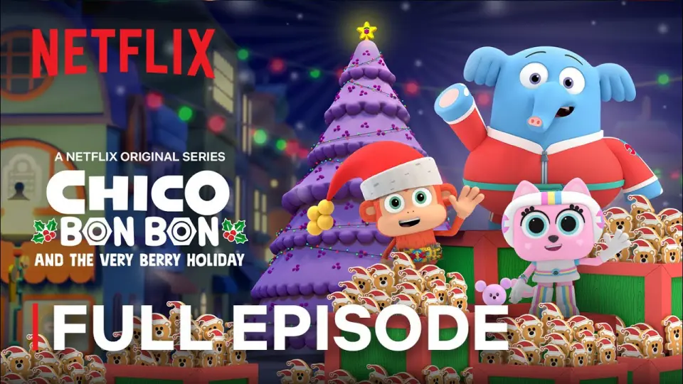 Chico Bon Bon Và Ngày Lễ Ngọt Ngào Full