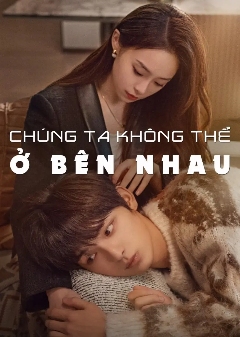 Chúng Ta Không Thể Ở Bên Nhau  01