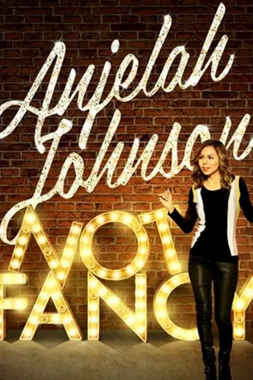 Anjelah Johnson: Not Fancy Full