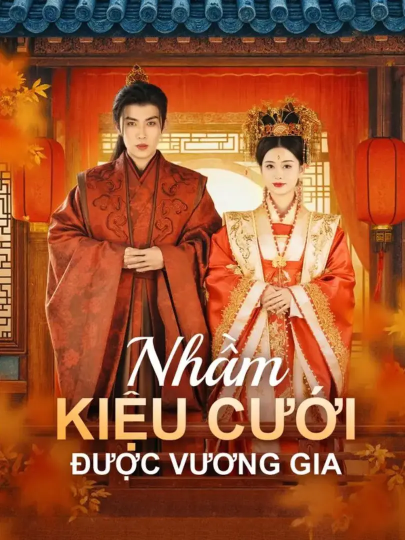 Nhầm Kiệu Cưới Được Vương Gia 1