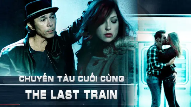 Chuyến Tàu Cuối Cùng Full