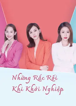 Những Rắc Rối Khi Khởi Nghiệp 01