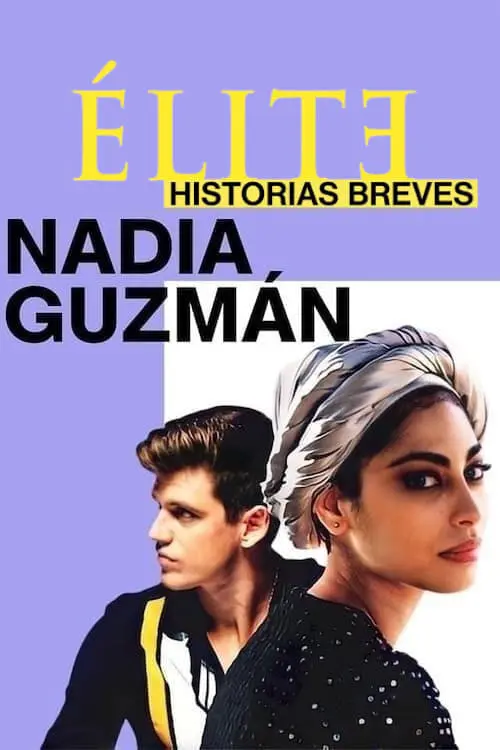 Ưu Tú – Truyện Ngắn: Nadia Guzmán Phần 01