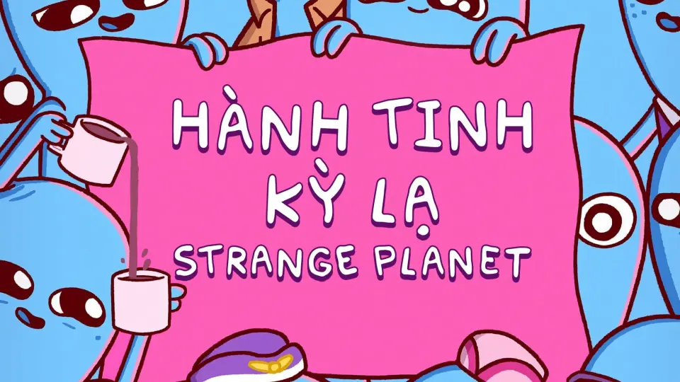 Hành Tinh Kỳ Lạ 01