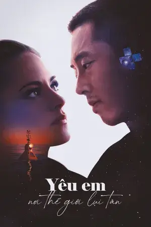 Yêu Em Nơi Thế Giới Lụi Tàn Full