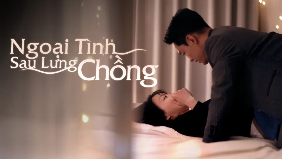 Ngoại Tình Sau Lưng Chồng 1
