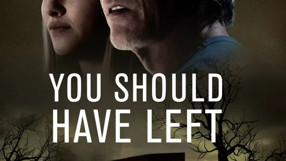You Should Have Left Full