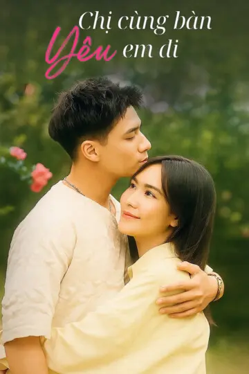 Chị Cùng Bàn Yêu Em Đi 1