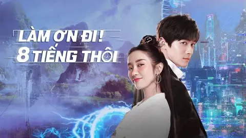 Làm Ơn! 8 Tiếng Thôi 1