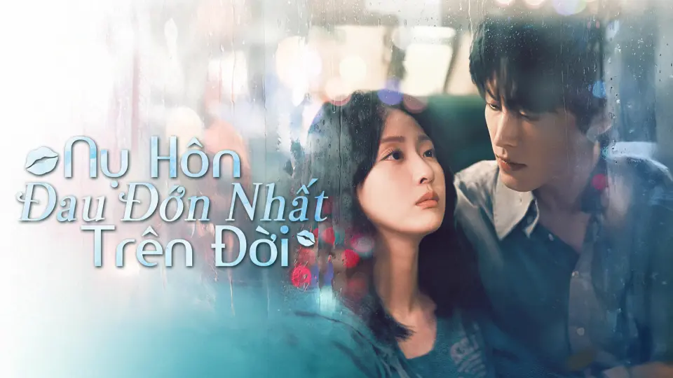 Nụ Hôn Đau Đớn Nhất Trên Đời 1