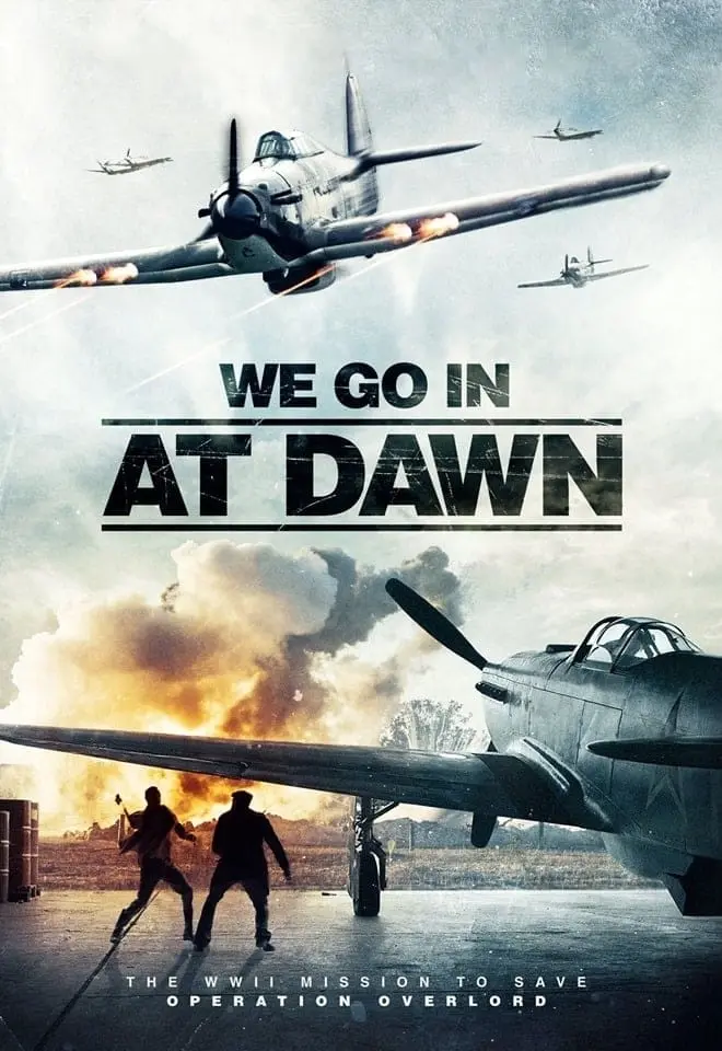 We Go In At Dawn Full