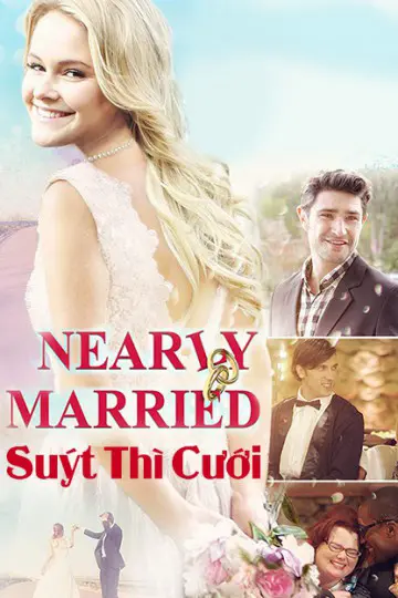 Suýt Thì Cưới Full