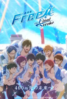 Free! Movie 5: The Final Stroke - Kouhen Full