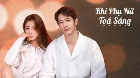 Khi Phụ Nữ Toả Sáng 1
