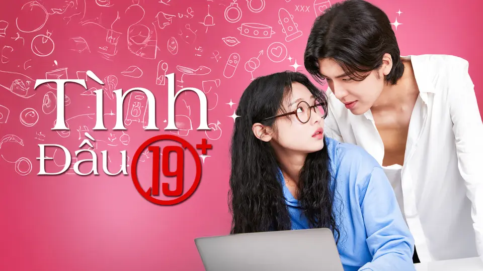 Tình Đầu 19+ 1