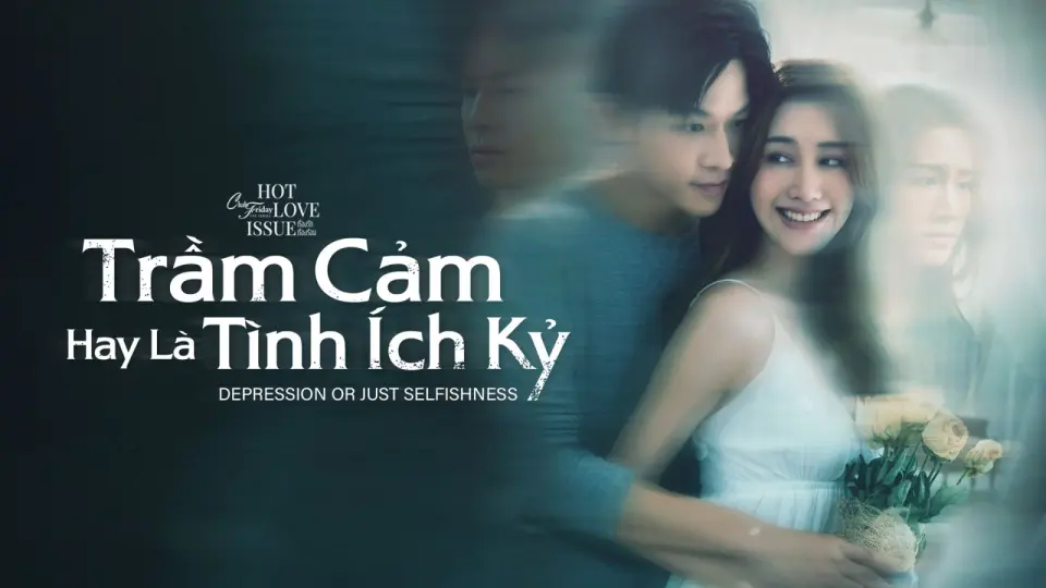 Trầm Cảm Hay Là Tình Ích Kỷ 1