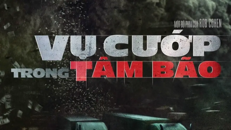 Vụ Cướp Trong Tâm Bão Full