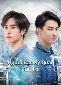 Người Bạn Kỳ Quái Của Tôi 01
