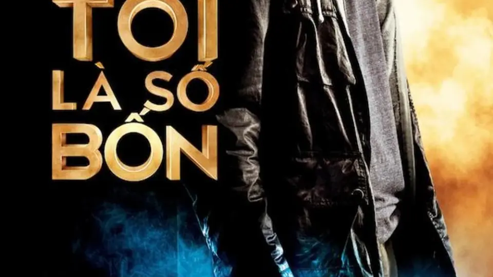 Tôi Là Số Bốn Full