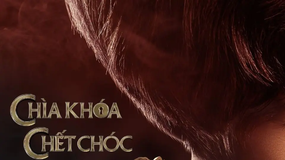 Chìa Khóa Chết Chóc (Phần 1)  01