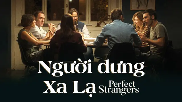 Người Dưng Xa Lạ Full