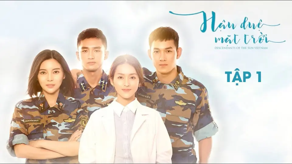 Hậu Duệ Mặt Trời (Việt Nam) 1