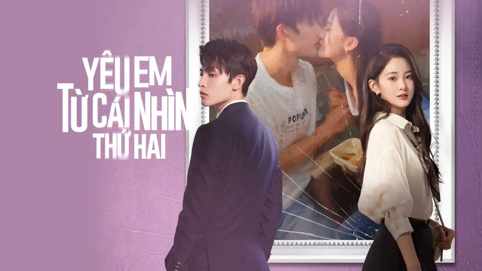 Yêu Em Từ Cái Nhìn Thứ Hai 1
