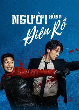 Người Hùng Điên Rồ (Bad And Crazy)  01