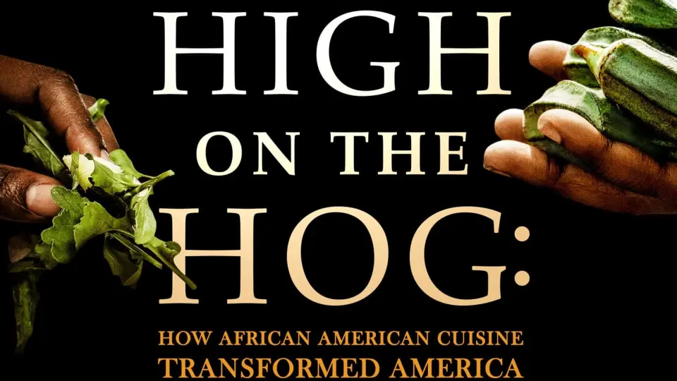 High On The Hog: Ẩm Thực Mỹ Gốc Phi đã Thay đổi Hoa Kỳ Như Thế Nào (Mùa 2)  01