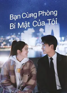 Bạn Cùng Phòng Bí Mật Của Tôi 01