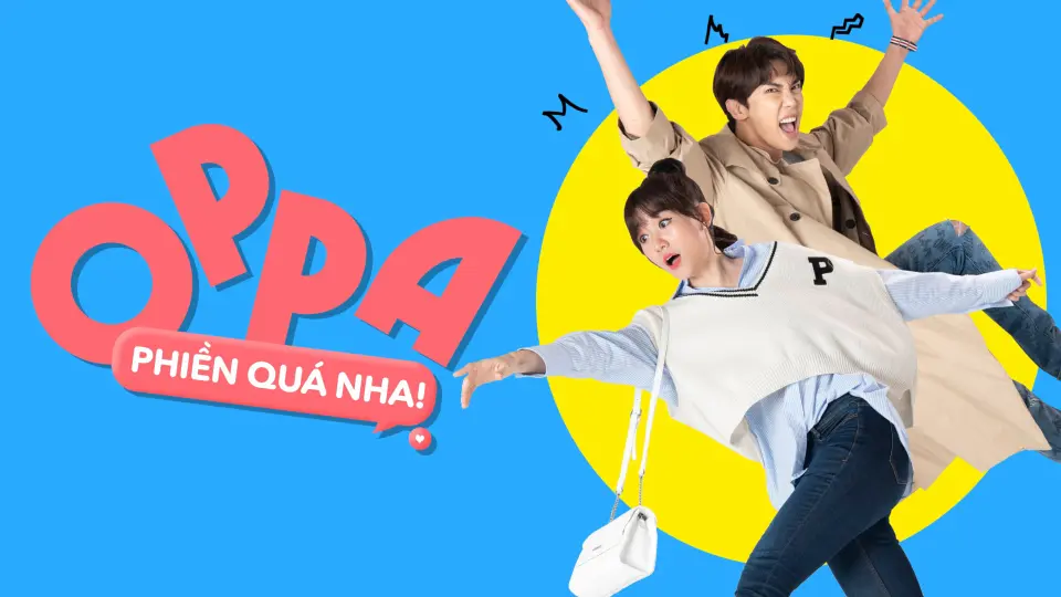 Oppa Phiền Quá Nha Full