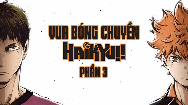 Haikyu - Chàng Khổng Lồ Tí Hon (Phần 3) 1