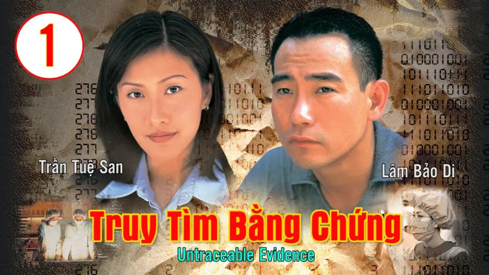 Truy Tìm Bằng Chứng (Phần 1) 1
