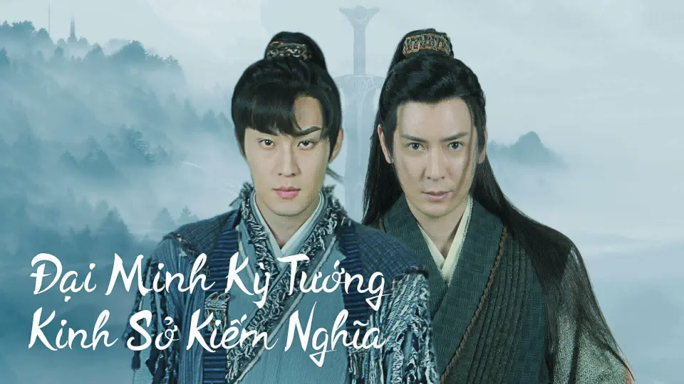 Đại Minh Kỳ Tướng: Kinh Sở Kiếm Nghĩa Full