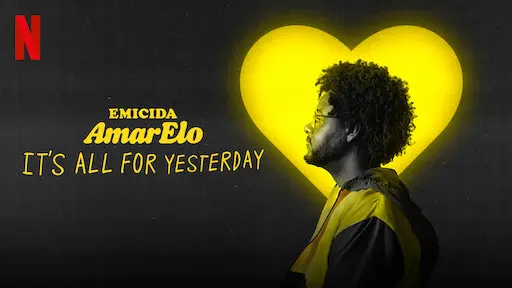 Emicida: AmarElo - It'S All For Yesterday Full