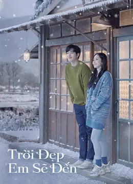 Trời Đẹp Em Sẽ Đến  02