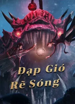 Đạp Gió Rẽ Sóng Full