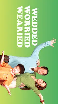 Wedded, Worried, Wearied Full
