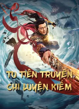 Tu Tiên Truyện Chi Luyện Kiếm Full