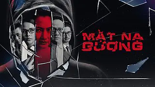 Mặt Nạ Gương (Phim Việt Nam) 1