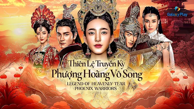 Thiên Lệ Truyền Kỳ (Phượng Hoàng Vô Song) 1