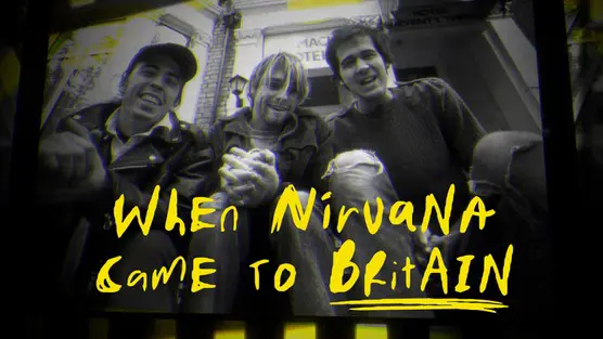 When Nirvana Came To Britain Full