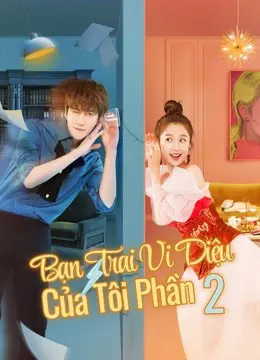 Bạn Trai Vi Diệu Của Tôi Phần 2 01