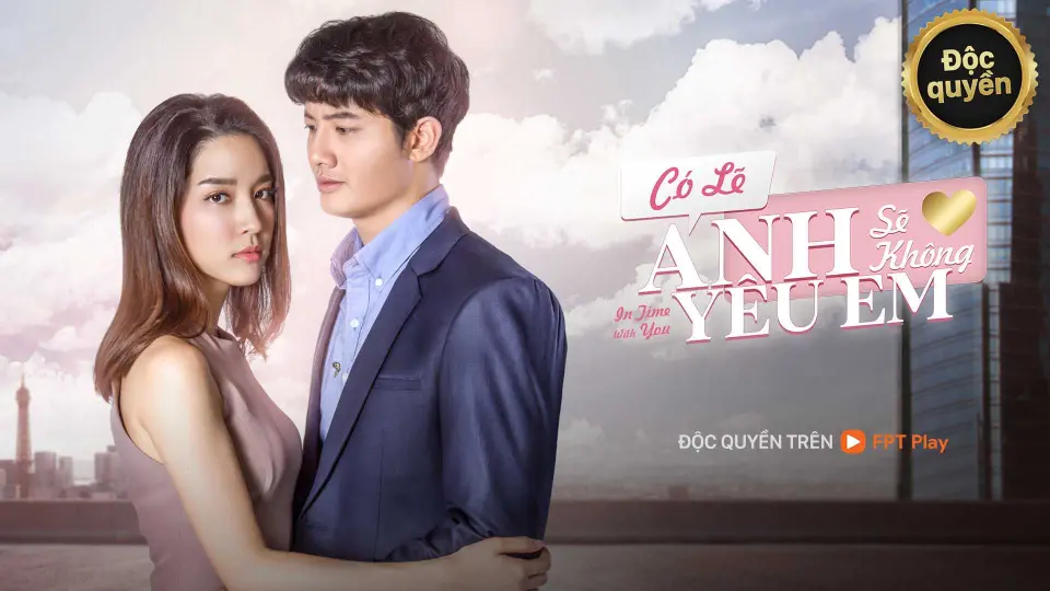 Có Lẽ Anh Sẽ Không Yêu Em 1