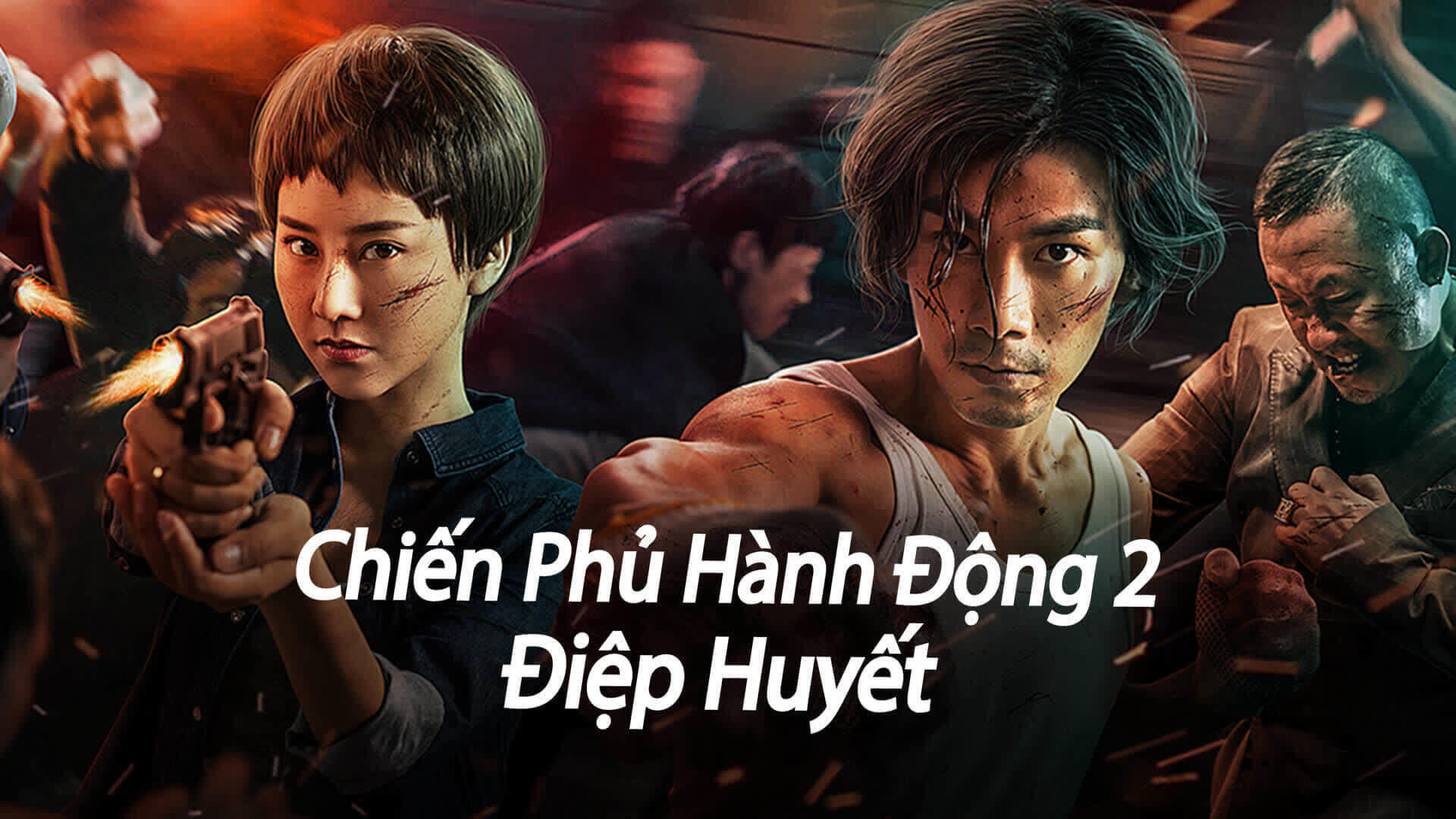 Chiến Phủ Hành Động 2: Điệp Huyết Full